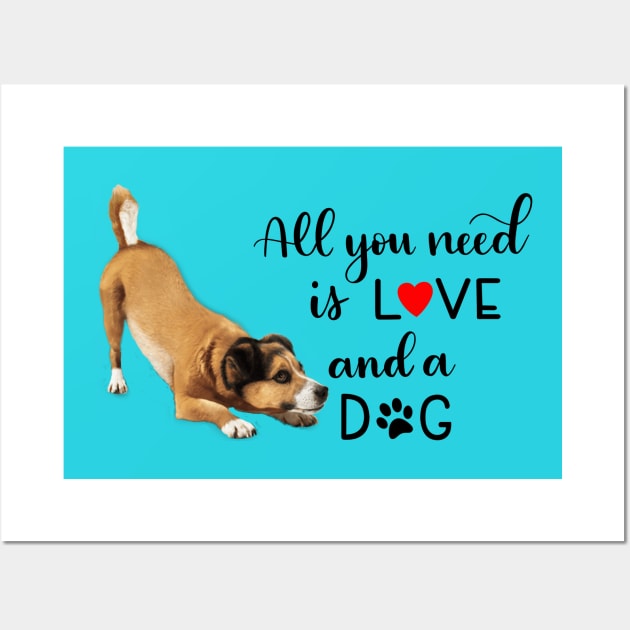 All You Need Is Love And A Dog Wall Art by gdimido